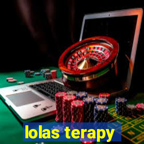 lolas terapy